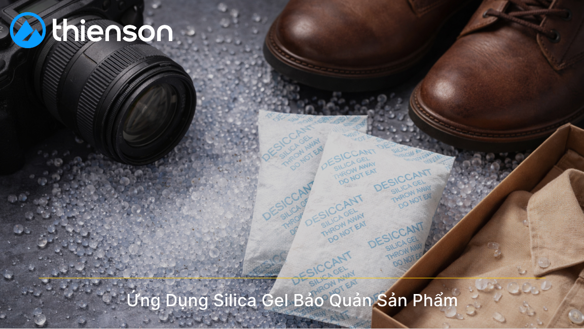 Silica Gel Giúp Bảo Vệ Nhiều Loại Sản Phẩm Khỏi Độ Ẩm