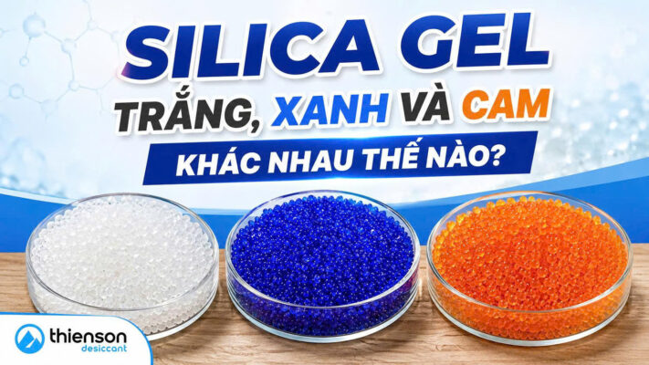 Silica Gel trắng, xanh và cam khác nhau thế nào?